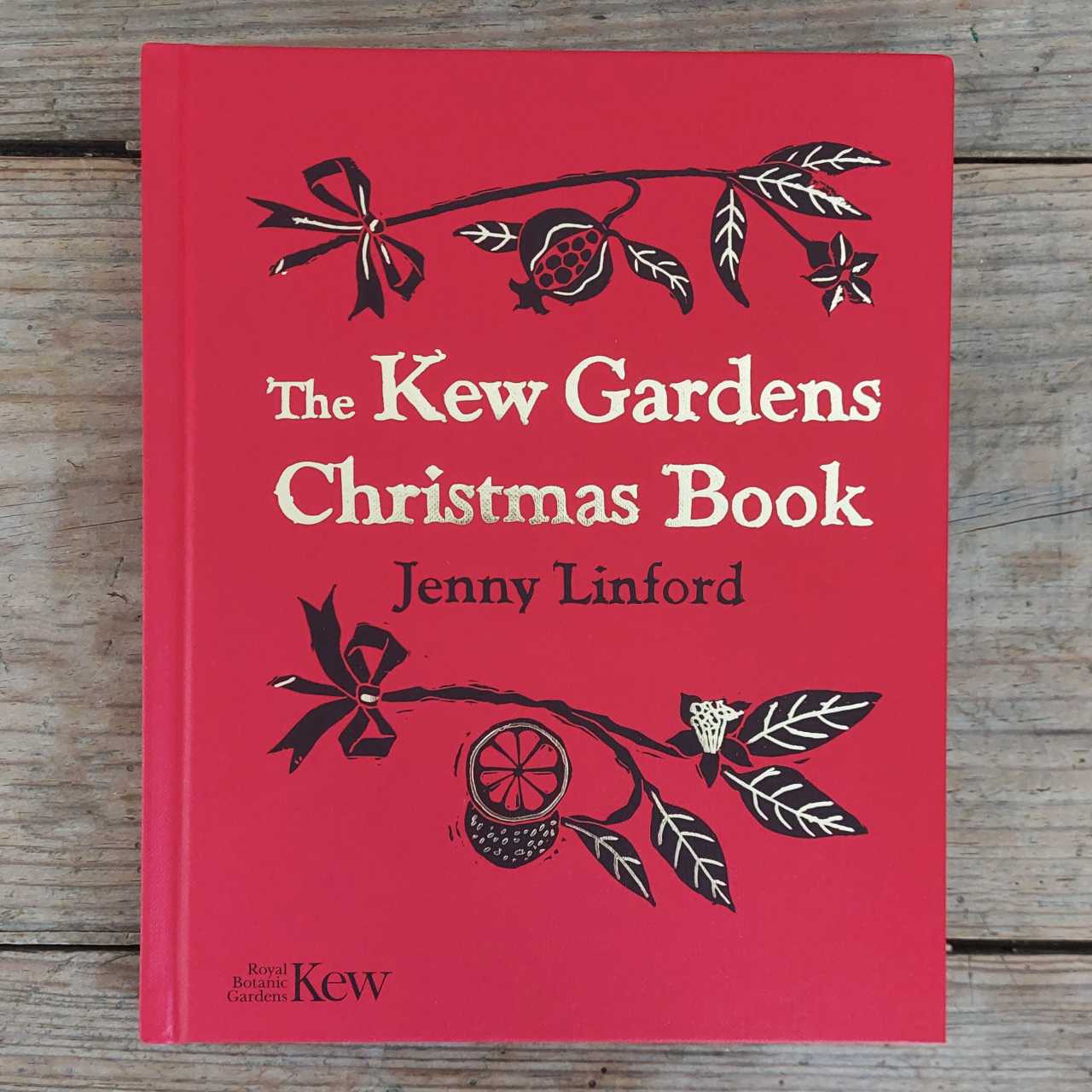 Kew Gardens Christmas Book by Jenny Linford