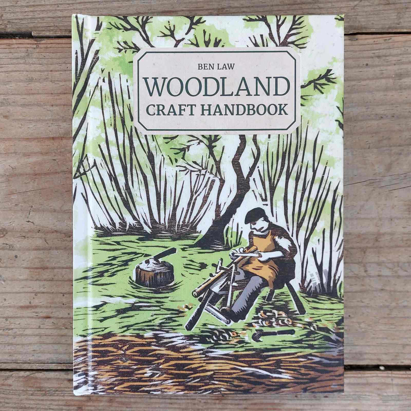 Woodland Craft Handbook by Ben Law
