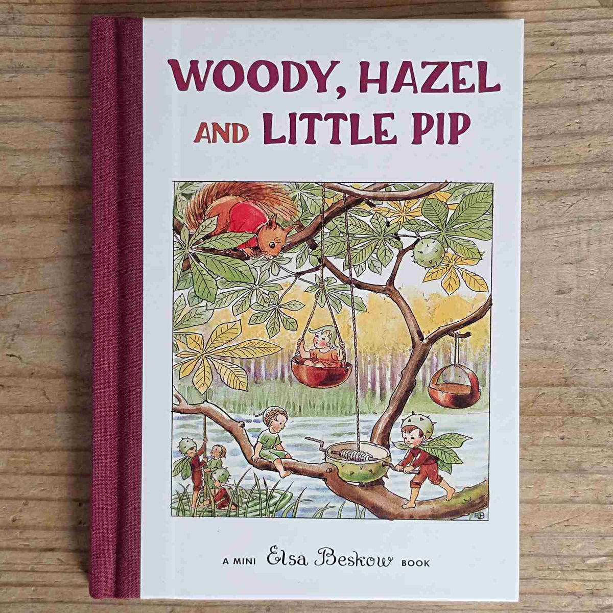 Woody, Hazel and Little Pip by Elsa Beskow