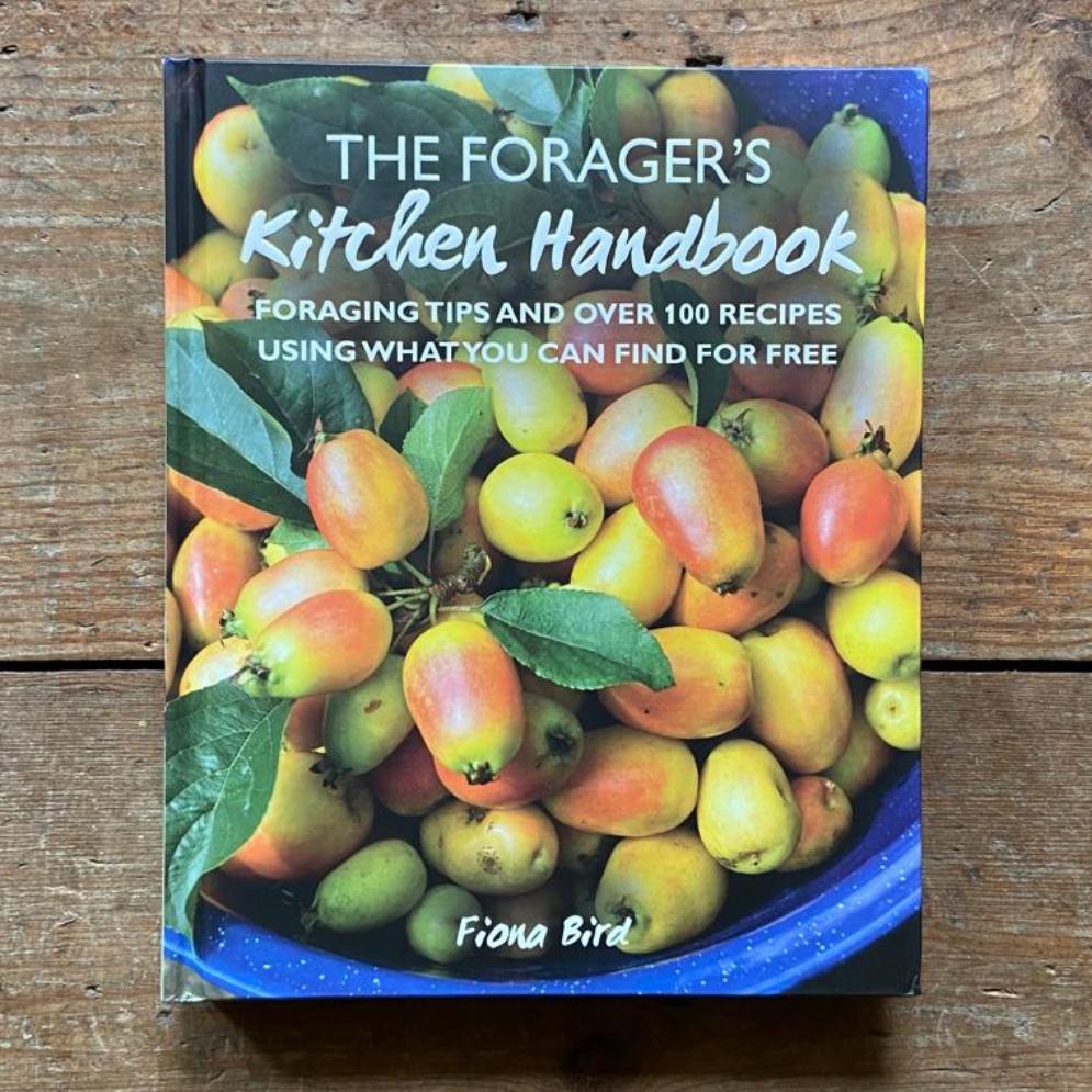 The Foragers Kitchen Handbook - Fiona Bird